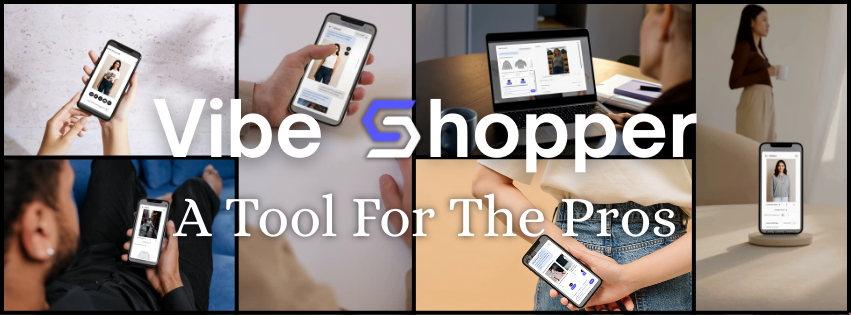 Vibe Shopper For the Pros